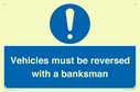 vehicles-must-be-reversed-with-a-banksman~